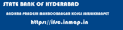 STATE BANK OF HYDERABAD  ANDHRA PRADESH MAHBOOBNAGAR KOSGI SARJAKHANPET  ifsc code